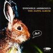 Ensemble Ambrosius, The Zappa album